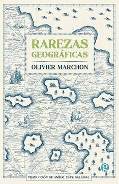 RAREZAS GEOGRÁFICAS.. | Olivier  Marchon