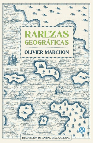 RAREZAS GEOGRÁFICAS.. | Olivier  Marchon