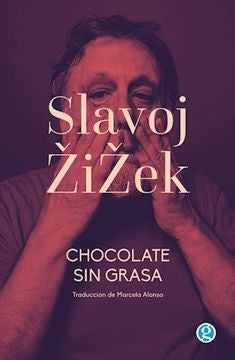 CHOCOLATE SIN GRASA.. | Slavoj Zizek