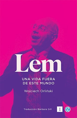 LEM. UNA VIDA FUERA DE ESTE MUNDO..* | Wojeciech Orlinski