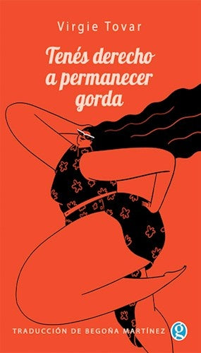 TENÉS DERECHO A PERMANECER GORDA.. | VIRGIE  TOVAR