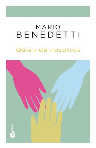 QUIÉN DE NOSOTROS. | MARIO BENEDETTI