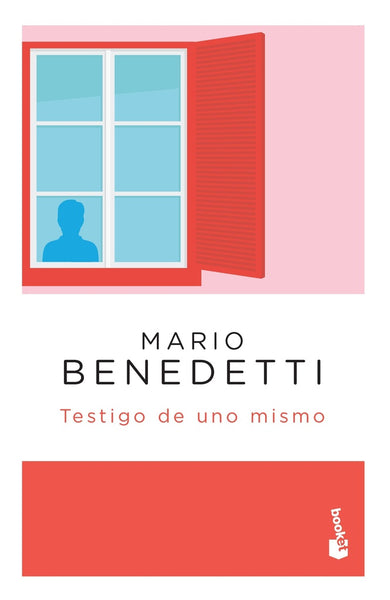 TESTIGO DE UNO MISMO. | MARIO BENEDETTI