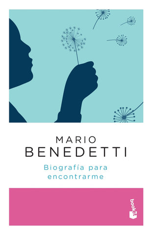 BIOGRAFÍA PARA ENCONTRARME.* | MARIO BENEDETTI