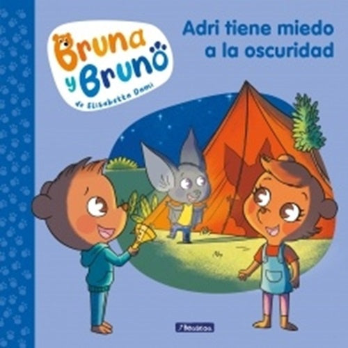 ADRI TIENE MIEDO A LA OSCURIDAD - BRUNA Y BRUNO 1* | DAMI ELISABETTA