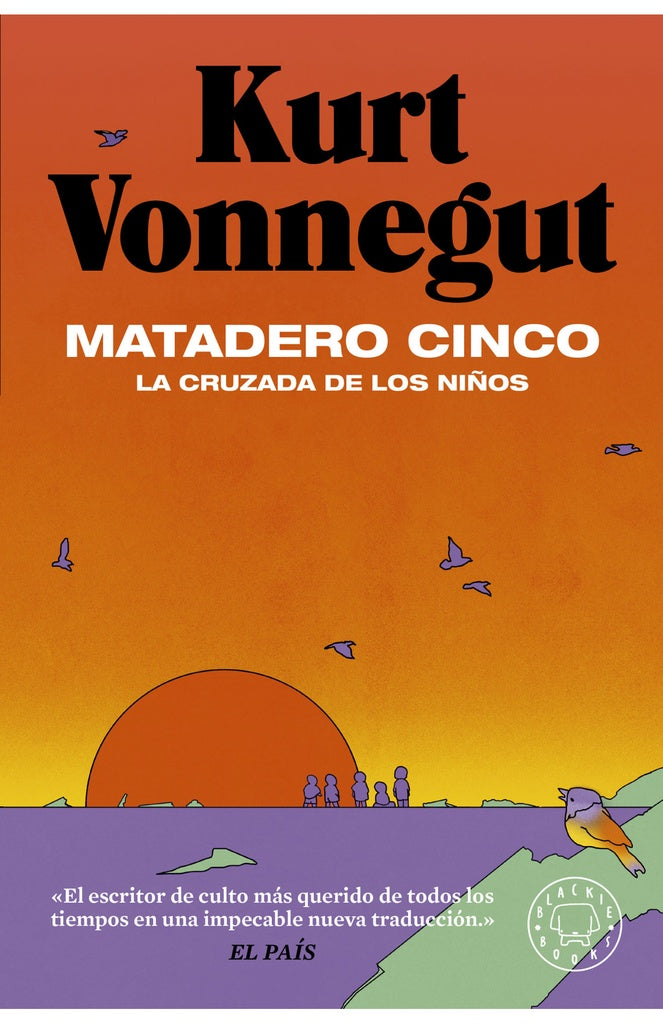 MATADERO CINCO LA CRUZADA DE LOS NIÑOS.* | Kurt Vonnegut