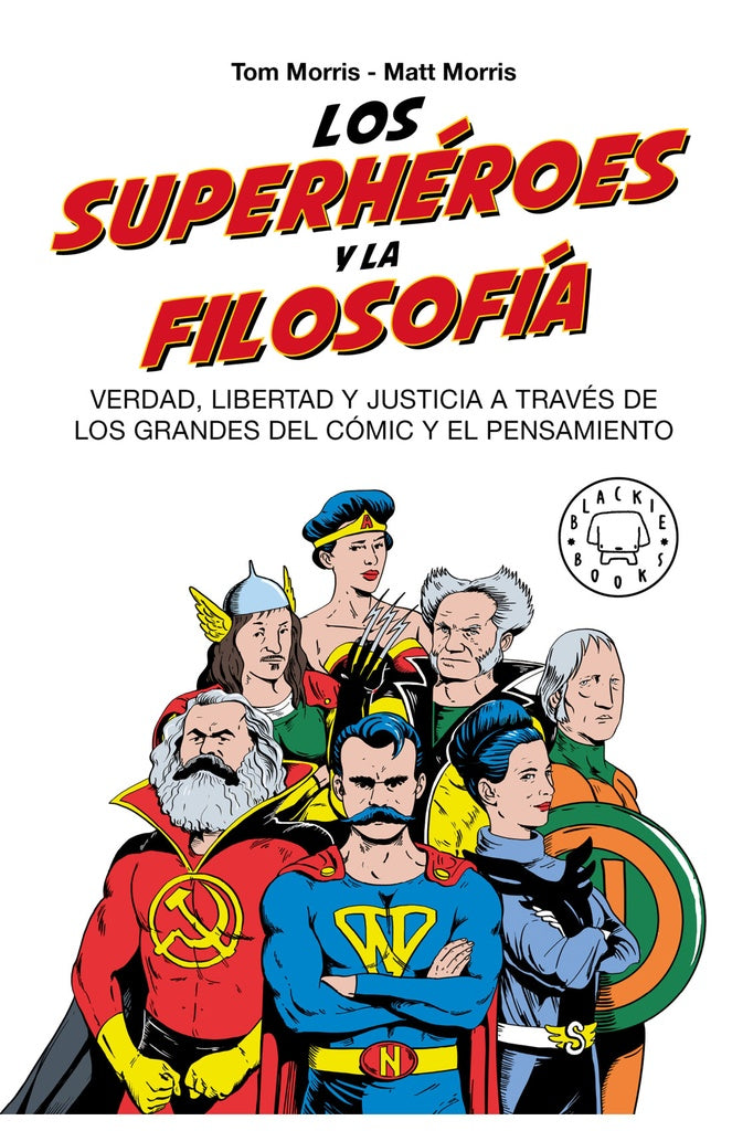 Los superhéroes y la filosofía  | Tom Morris