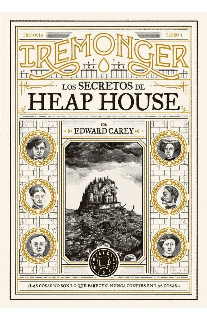 LOS SECRETOS DE HEAP HOUSE.. | Edward Carey