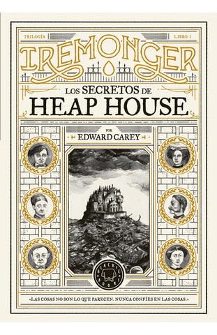 LOS SECRETOS DE HEAP HOUSE.. | Edward Carey