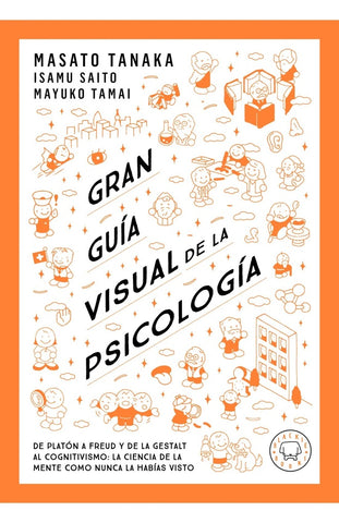 GRAN GUÍA VISUAL DE LA PSICOLOGÍA | Masato Tanaka