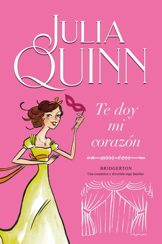 TE DOY MI CORAZON - SAGA BRIDGERTON 3* | Julia Quinn