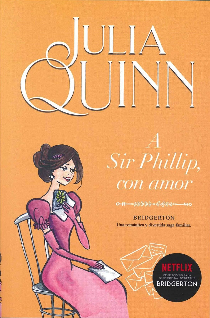 A SIR PHILLIP, CON AMOR *. | Julia Quinn