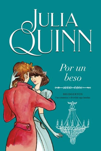 POR UN BESO - SAGA BRIDGERTON 7* | Julia Quinn