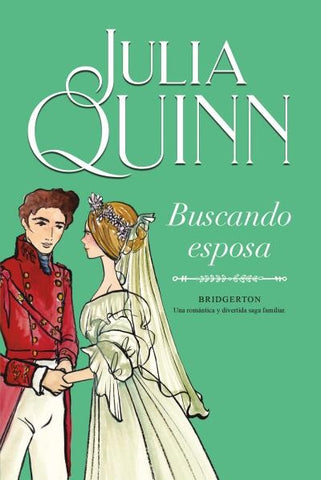 SERIE BRIDGERTON 8 - BUSCANDO ESPOSA  | Julia Quinn