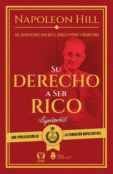 SU DERECHO A SER RICO.. | napoleon  hill