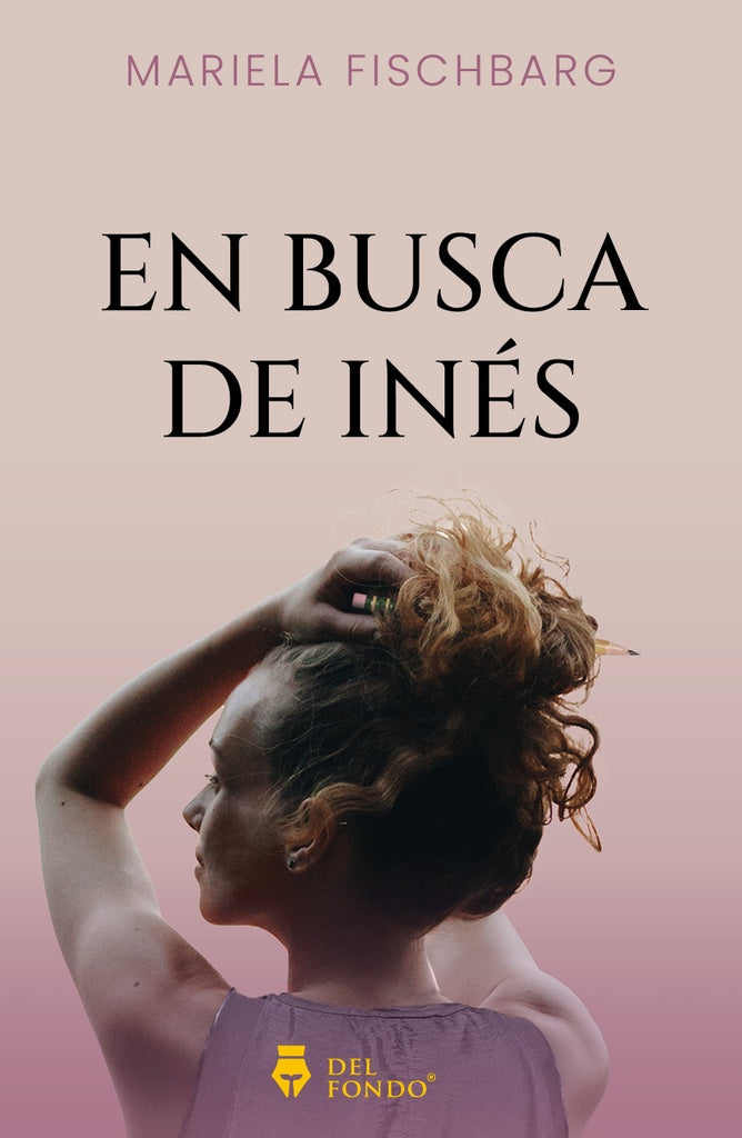 En busca de Inés | Mariela Fischbarg