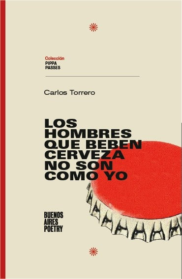 Los hombres que beben cerveza no son como yo | Carlos Torrero