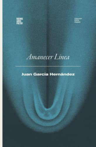 Amanecer li´nea : por 1 Testigo | Juan García Hernández