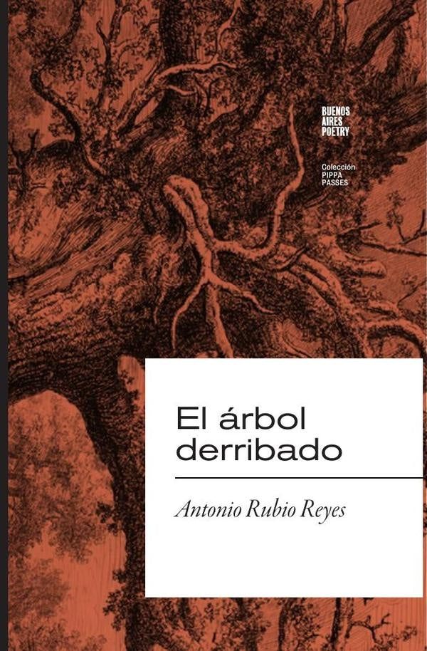 El árbol derribado | Antonio Rubio Reyes