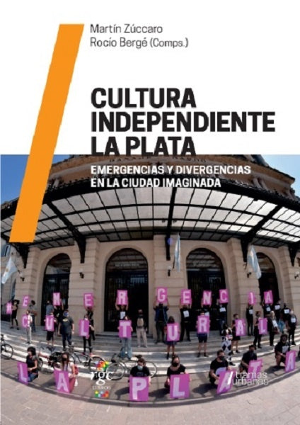Cultura Independiente La Plata | Bergé, Zúccaro