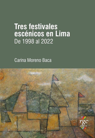 Tres festivales escénicos en Lima | Carina Moreno Baca
