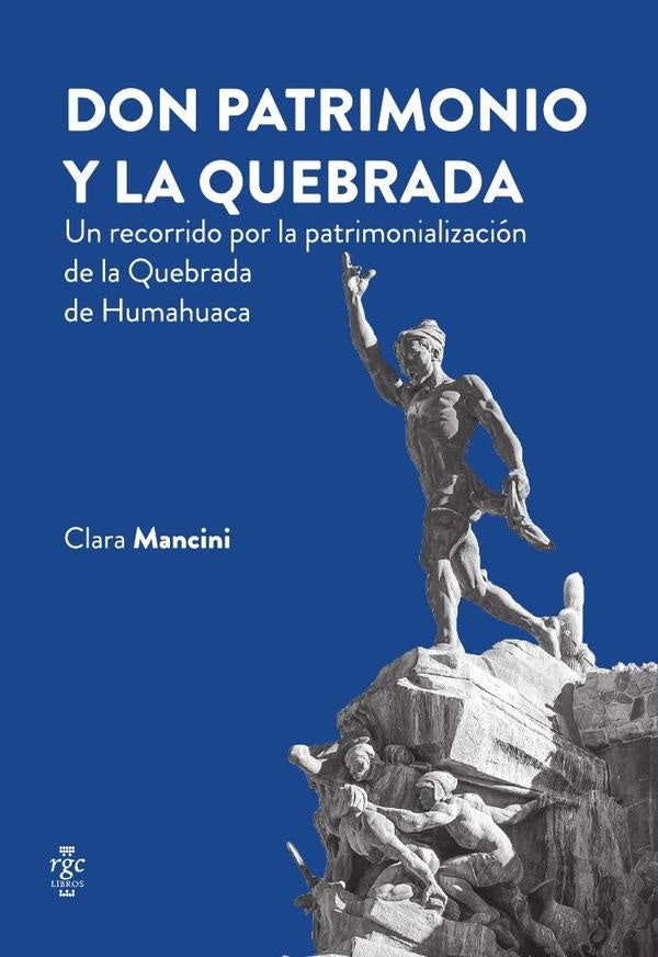 Don patrimonio y la Quebrada | Clara Mancini