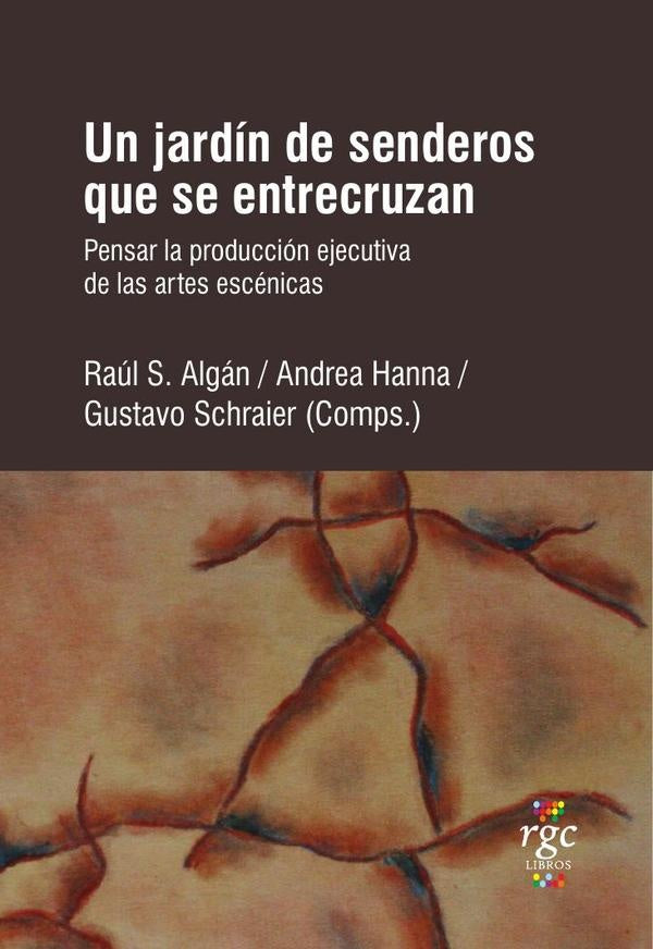 Un jardín de senderos que se entrecruzan. | Schraier, Hanna y otros