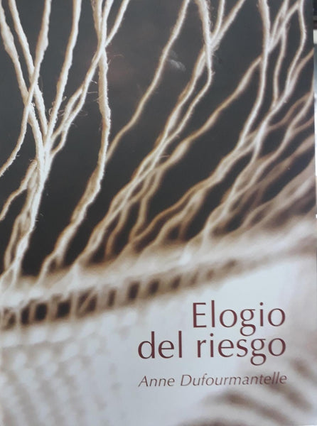 ELOGIO DEL RIESGO.. | ANNE  DUFOUR