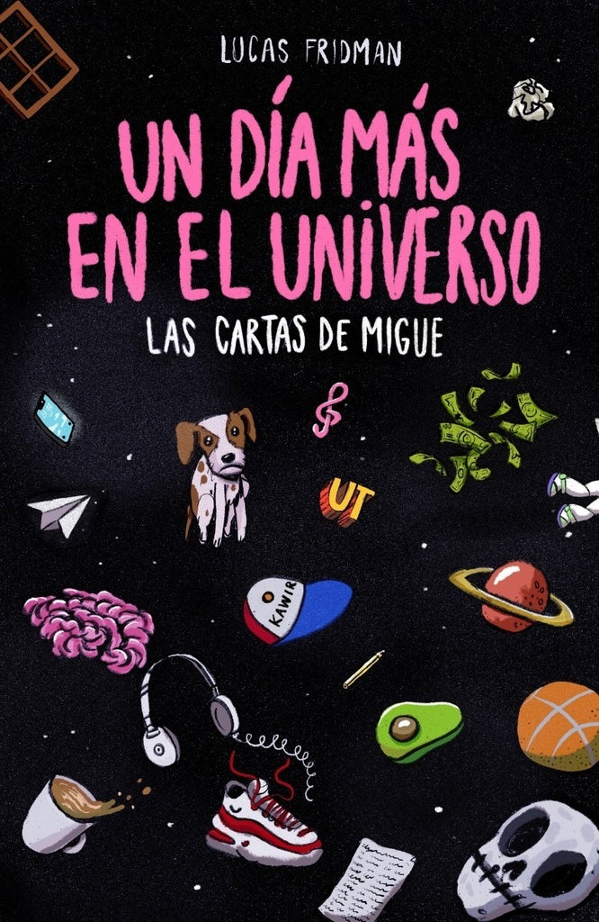 UN DIA MAS EN EL UNIVERSO | LUCAS FRIDMAN