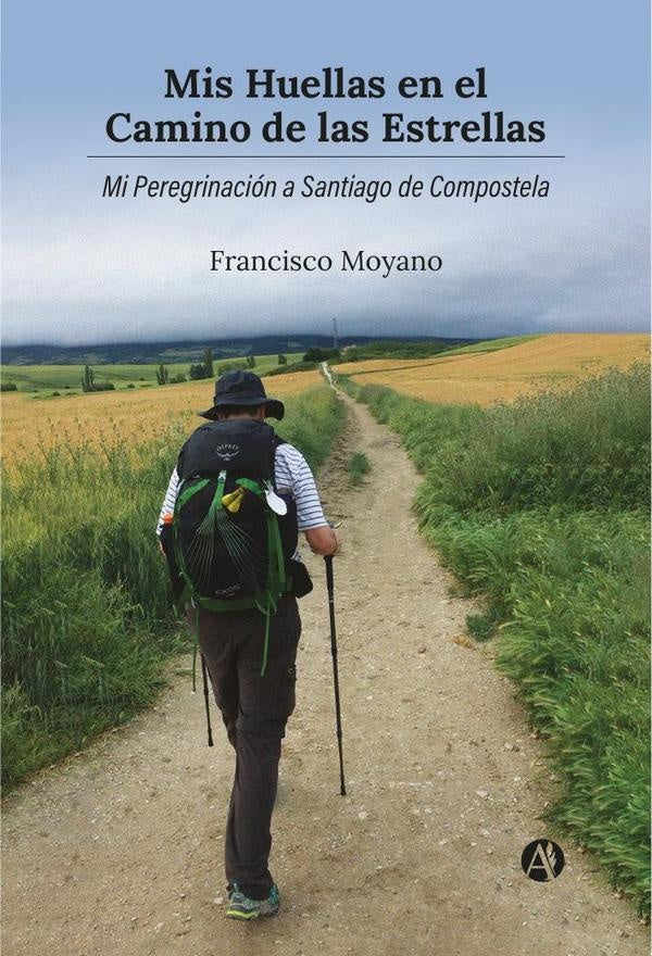 Mis Huellas en el Camino de las Estrellas | Francisco Moyano