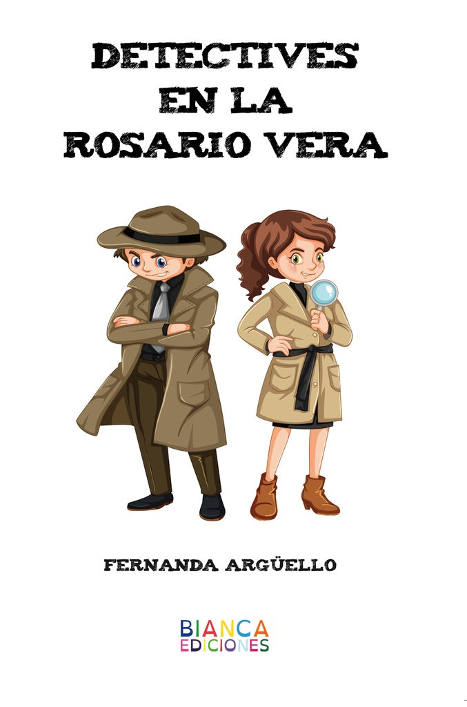 Detectives en la Rosario Vera | Fernanda Argüello