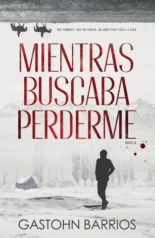 Mientras Buscaba Perderme | Gastohn Barrios
