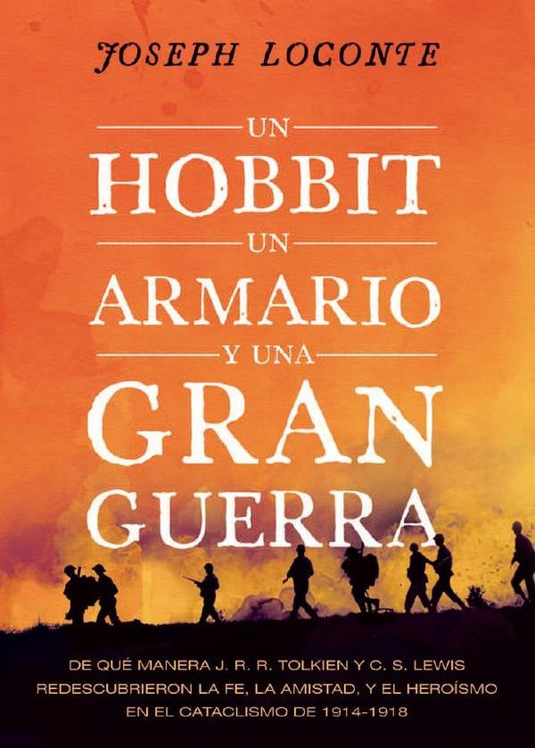 Un hobbit, un armario y una Gran Guerra | Loconte, Segura Fernández