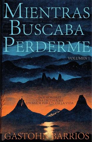 Mientras Buscaba Perderme | Gastohn Barrios