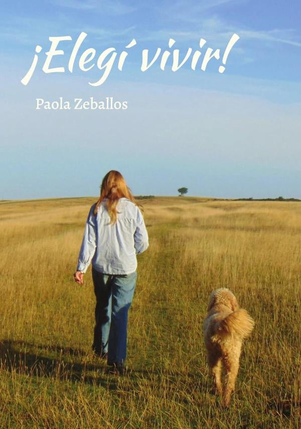 ¡Elegí vivir! | Zeballos, Trosch