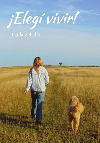¡Elegí vivir! | Zeballos, Trosch