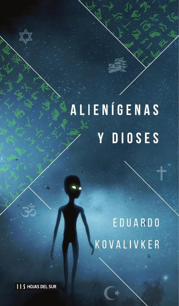 Alienígenas y dioses | Eduardo Kovalivker