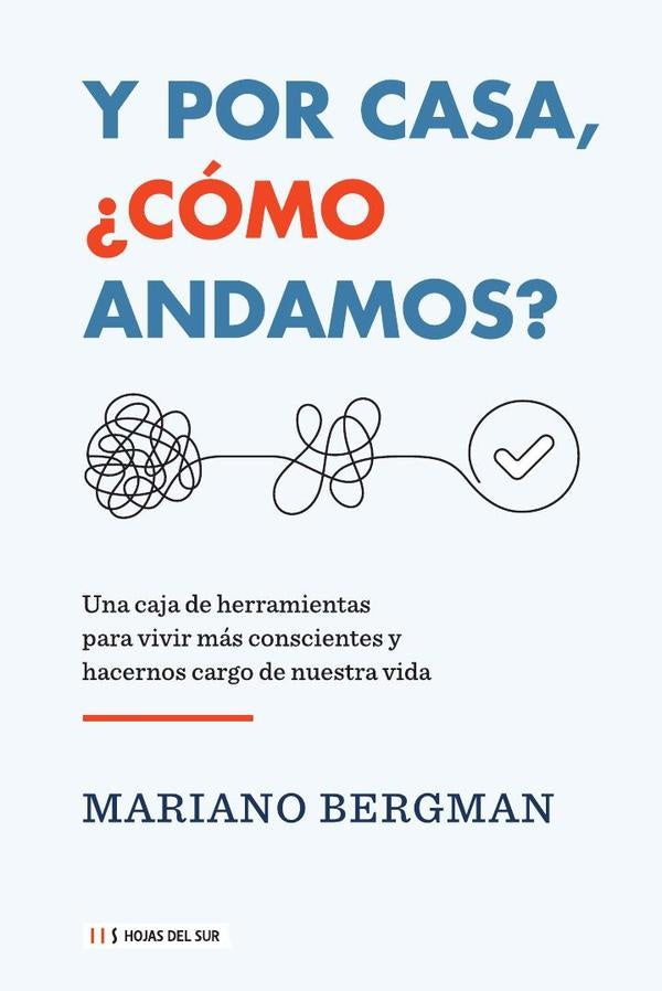 Y por casa, ¿cómo andamos? | Mariano Bergman