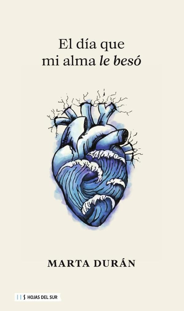 El día que mi alma le besó | Marta Durán