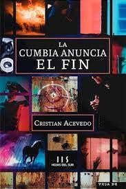 La cumbia anuncia el fin | CRISTIAN ACEVEDO