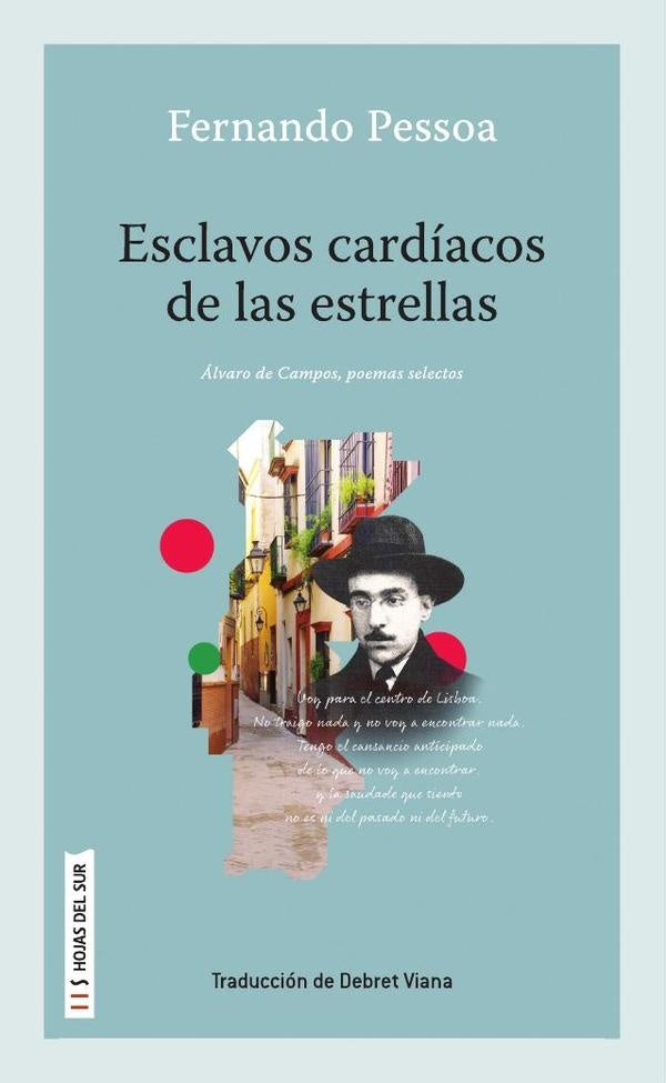 Esclavos cardíacos de las estrellas | Fernando Pessoa