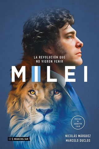 Milei, la revolución que no vieron venir | Márquez, Duclos