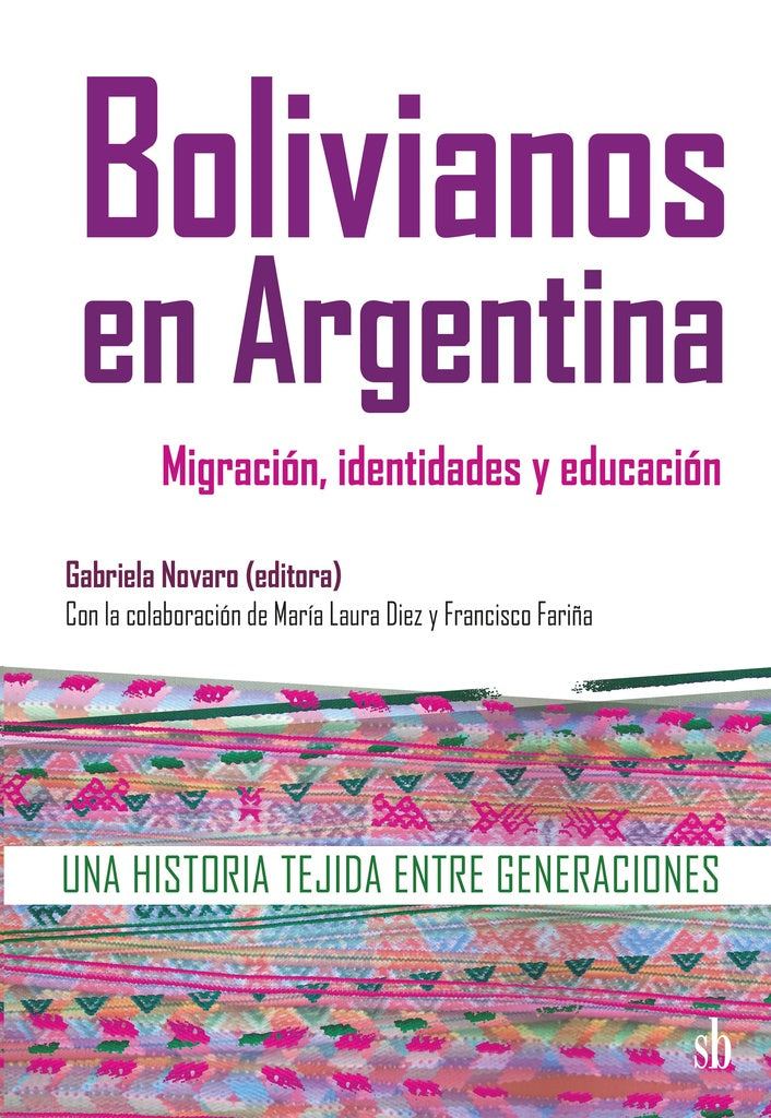 Bolivianos en Argentina: migración, identidades y educación | Gabriela  Novaro
