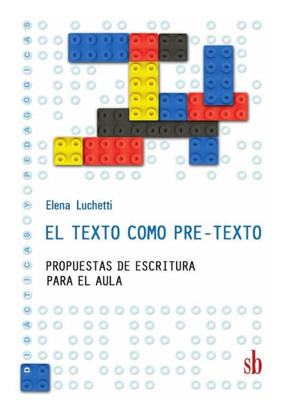 El texto como pre-texto | Elena  Lucchetti