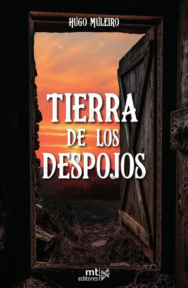 Tierra de los despojos | Muleiro Hugo