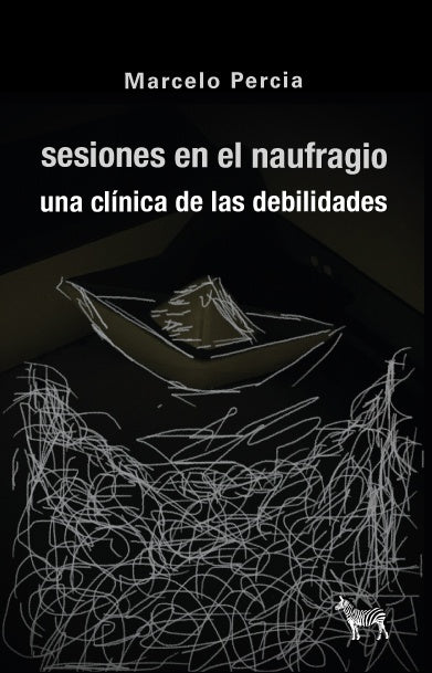 Sesiones en el naufragio | Marcelo Percia