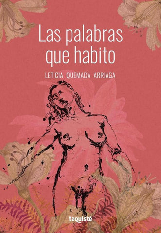 Las palabras que habito | Leticia Quemada Arriaga