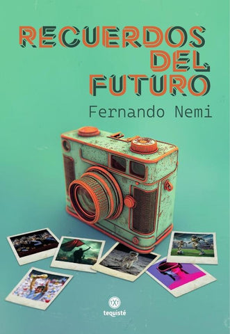 Recuerdos del futuro | Fernando Nemi