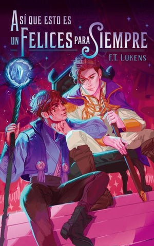 ASI QUE ESTI ES UN FELICES PARA SIEMPRE.. | F. T. LUKENS