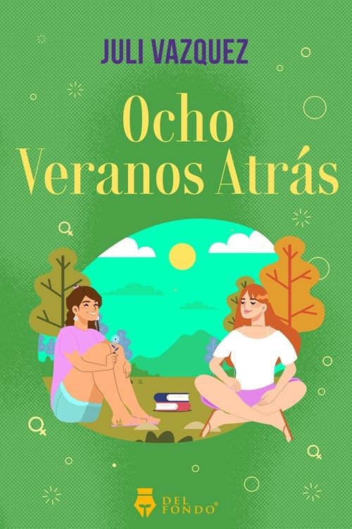 Ocho veranos atrás | Julieta Vazquez